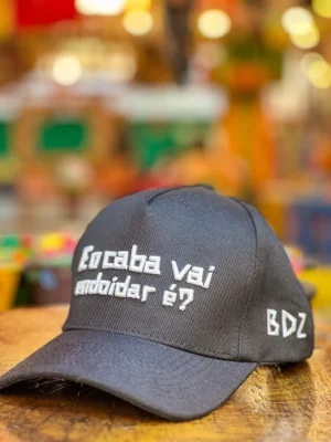 Boné BDZ - Frase "E o acaba vai endoidar é?"